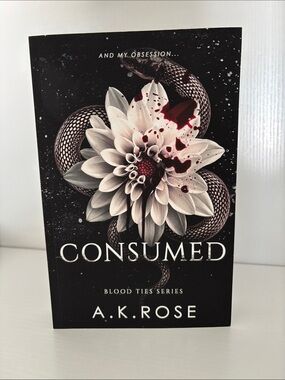 "Consumed"  by A.K Rose